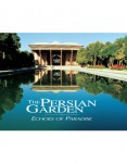 The Persian Garden: Echoes of Paradise