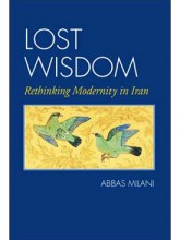 Lost Wisdom: Rethinking Modernity in Iran