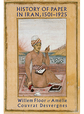 History of Paper in Iran, 1501–1925