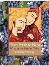 From Persia to Napa: Wine at the Persian Table (New Revised Edition)